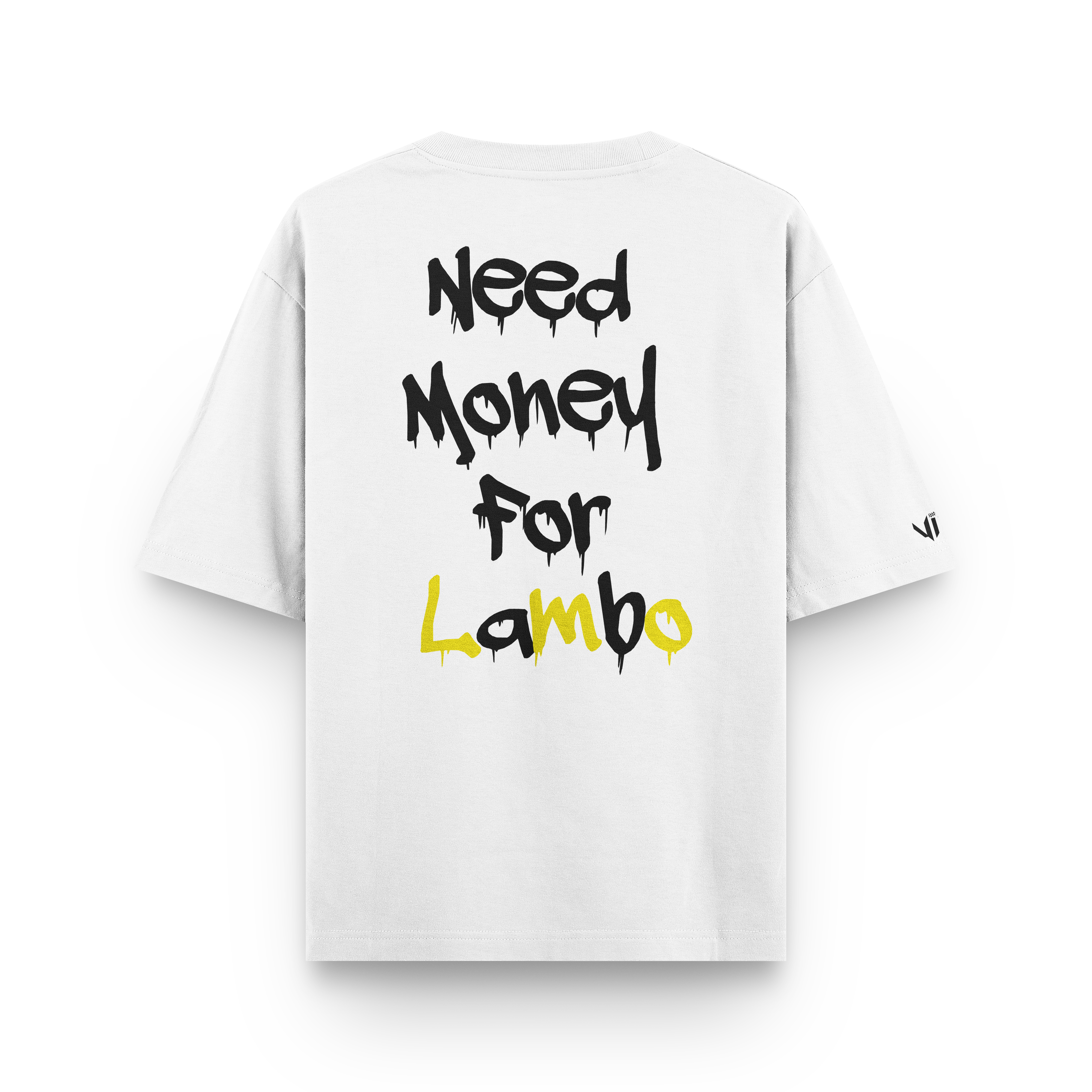Need Money For Lambo Oversized Tee