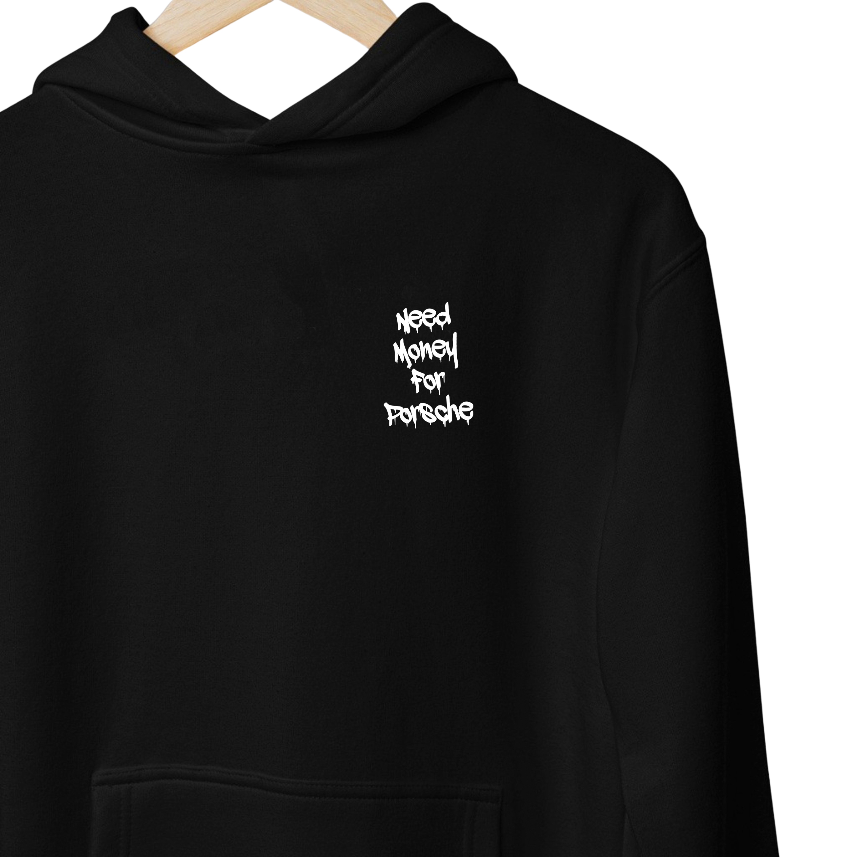 Need Money For Porsche Hoodie