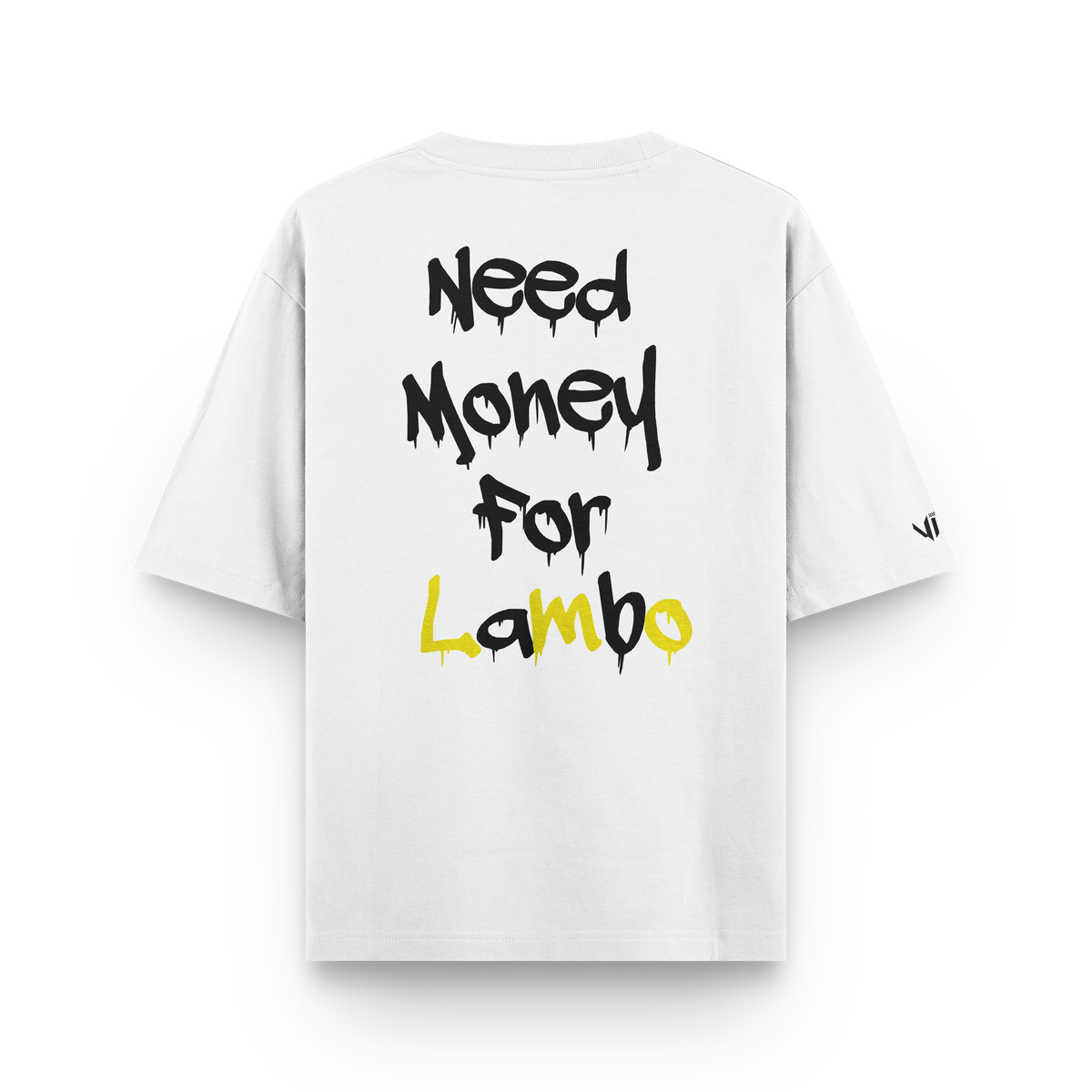 Need Money For Lambo Oversized T-Shirt