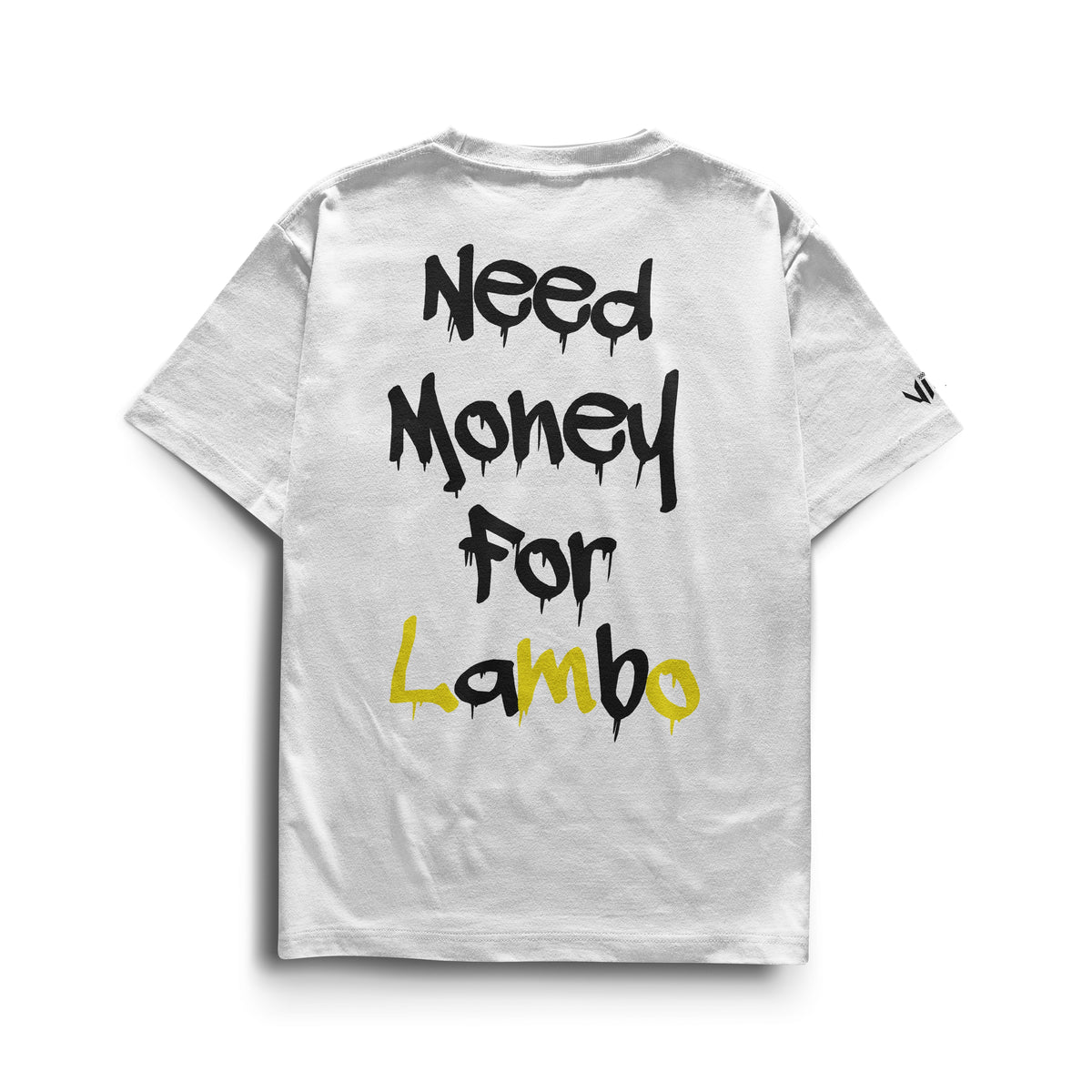 Need Money For Lambo T-Shirt