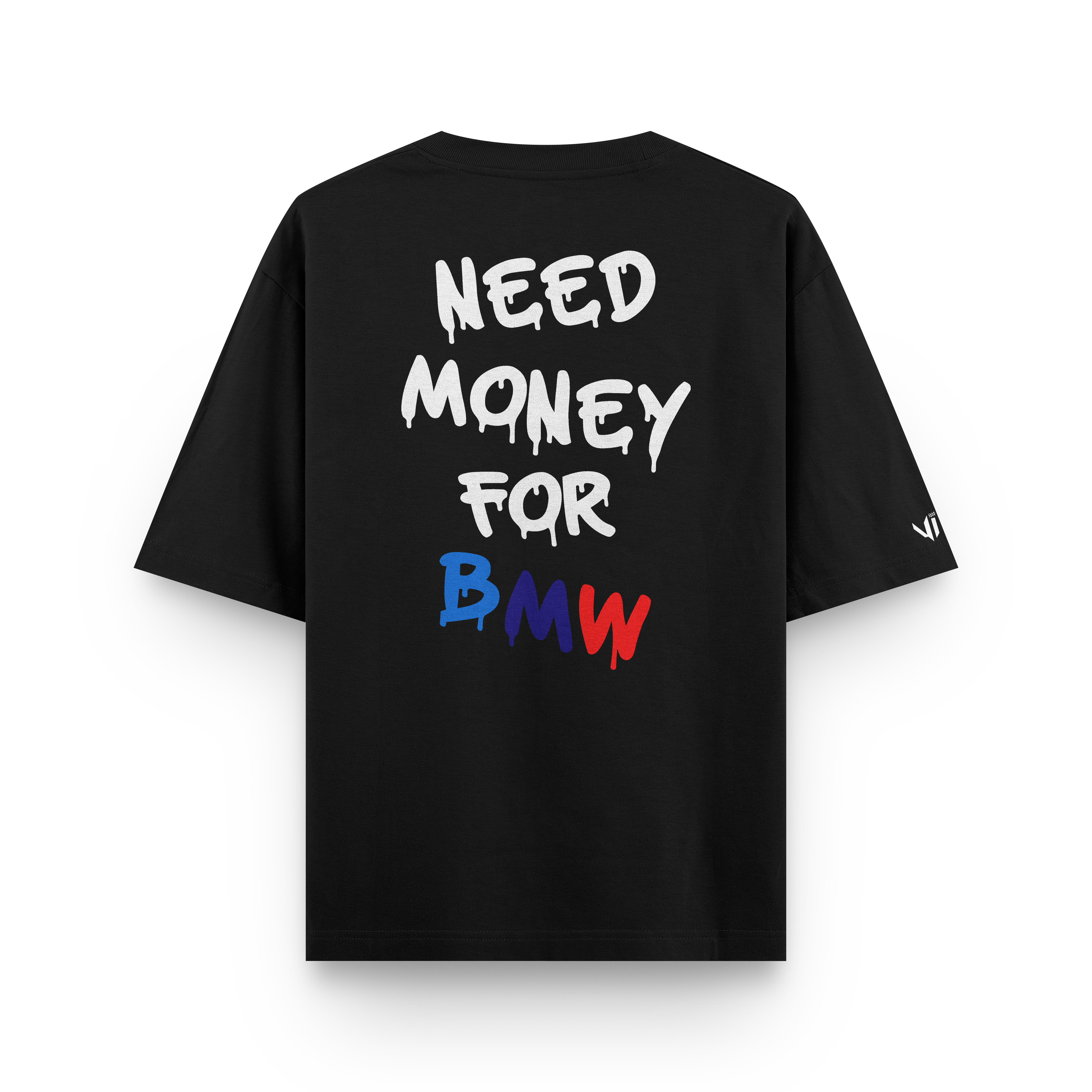 Need Money For BMW Oversized Tee