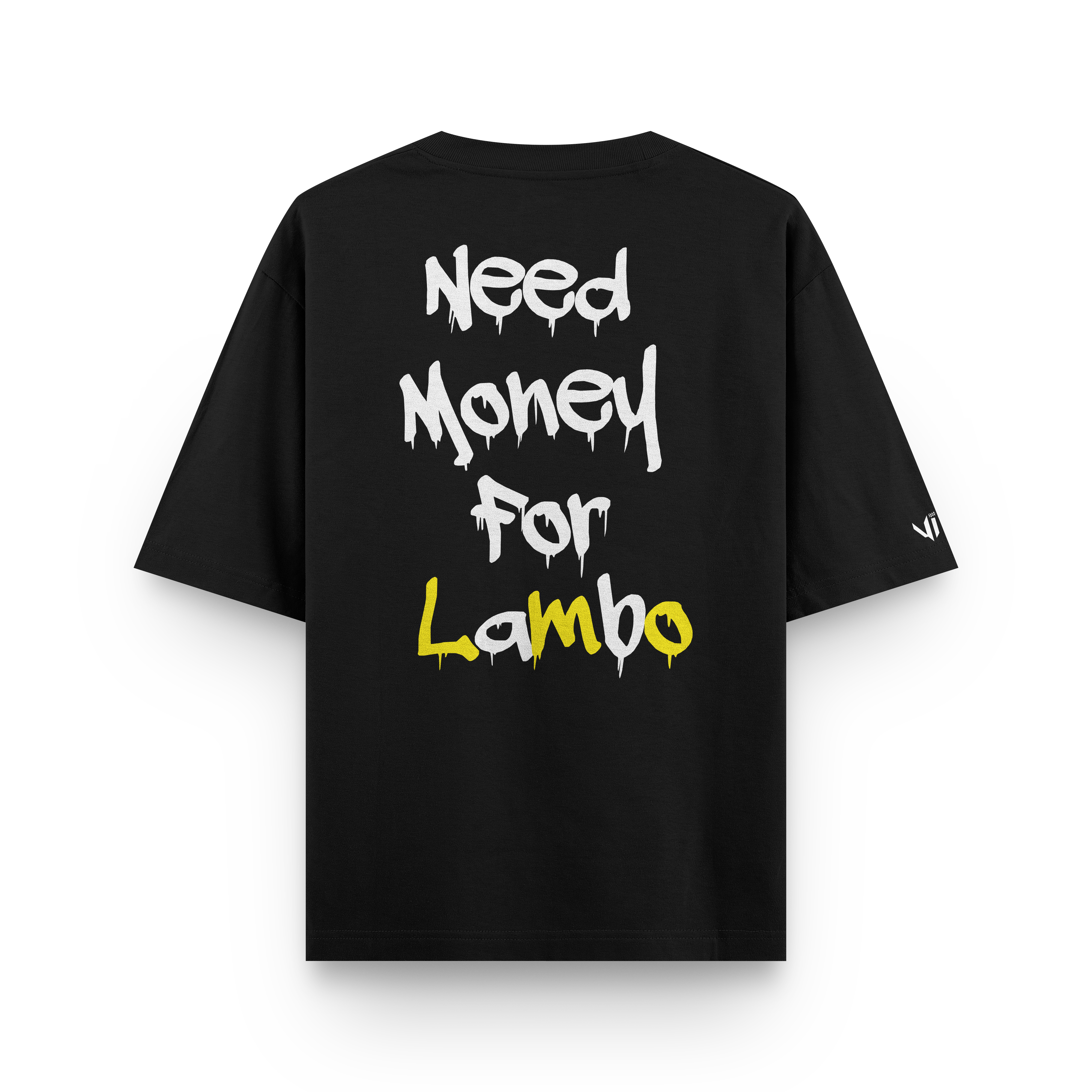 Need Money For Lambo Oversized Tee