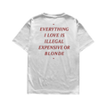 Everything I Love - Blonde T-Shirt