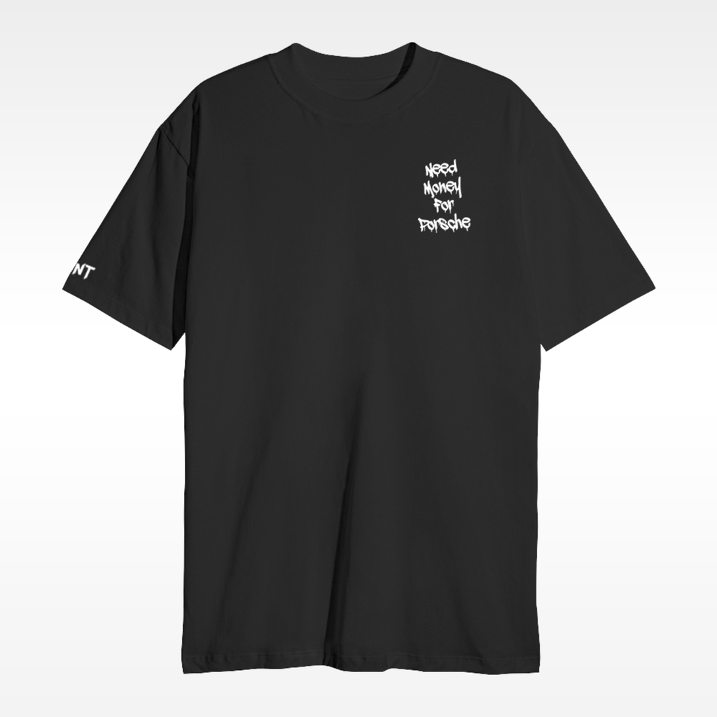 Need Money For Porsche T-Shirt